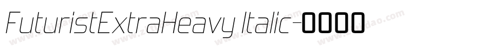 FuturistExtraHeavy Italic字体转换
